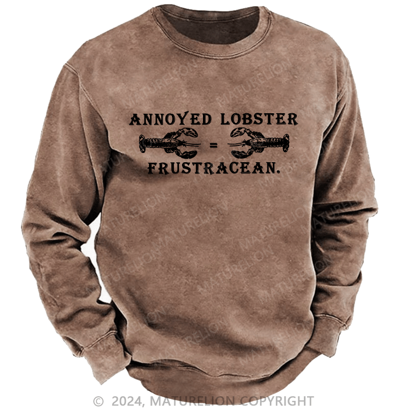 Maturelion Men's Sweatshirt Annoyed Lobster Custom Washed Sweatshirt