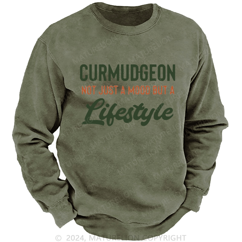 Maturelion Men's Sweatshirt Curmudgeon Not Just A Mood But A Lifestyle Sweatshirt