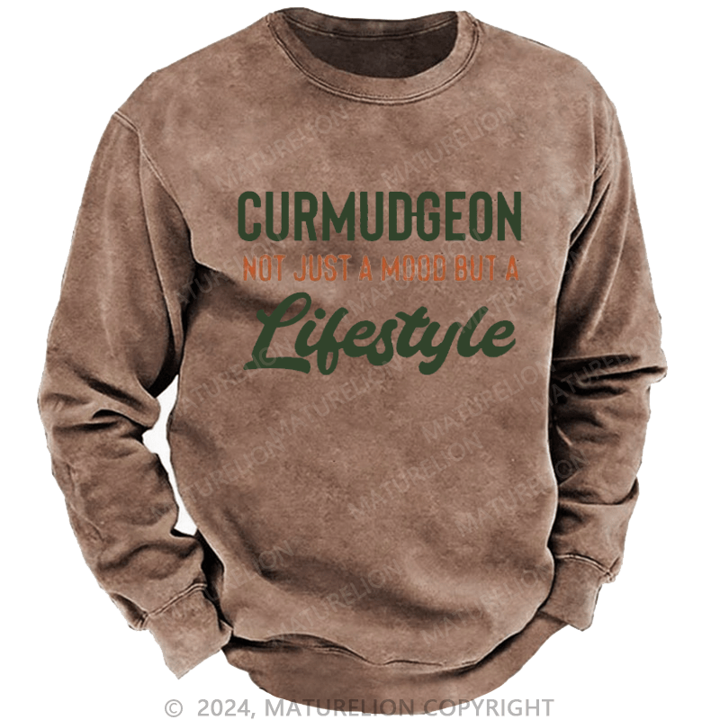Maturelion Men's Sweatshirt Curmudgeon Not Just A Mood But A Lifestyle Sweatshirt