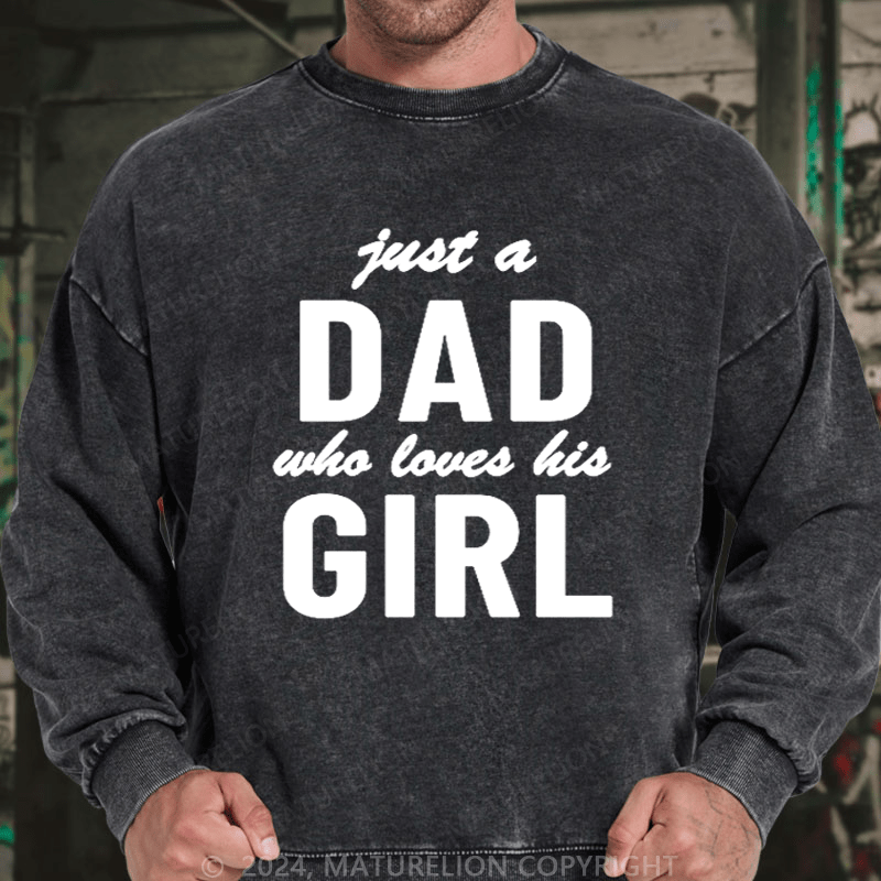 Maturelion Men's Sweatshirt Just a Dad Who Loves His Girl Sweatshirt