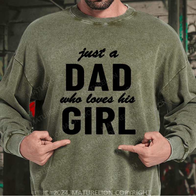 Maturelion Men's Sweatshirt Just a Dad Who Loves His Girl Sweatshirt