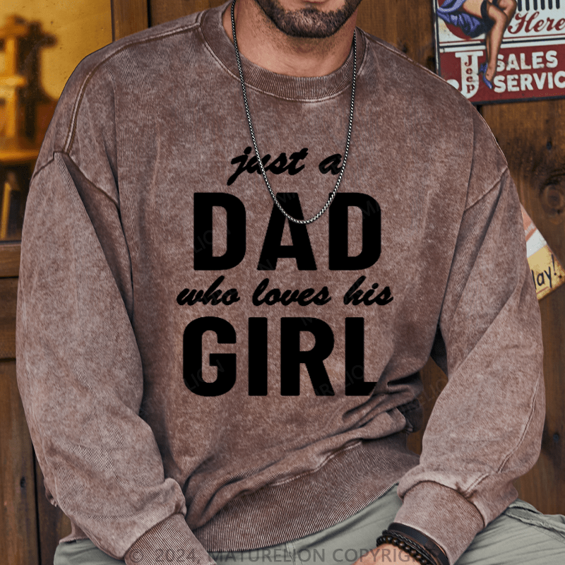 Maturelion Men's Sweatshirt Just a Dad Who Loves His Girl Sweatshirt