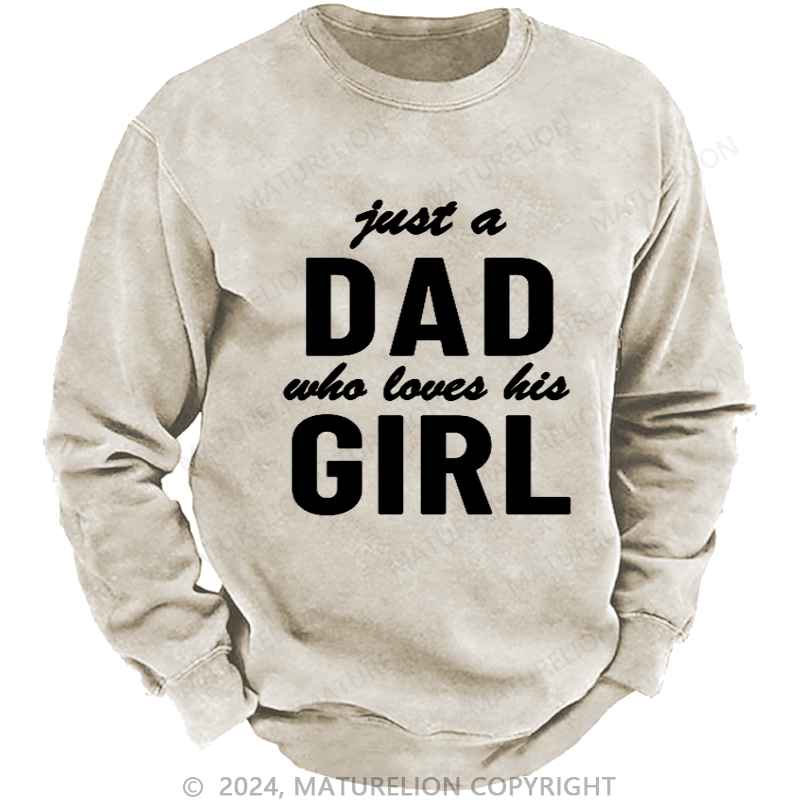 Maturelion Men's Sweatshirt Just a Dad Who Loves His Girl Sweatshirt