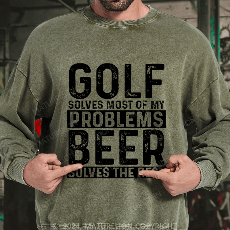 Maturelion Men's Sweatshirt Golf Solves Most Of My Problems Beer Solves The Rest Sweatshirt