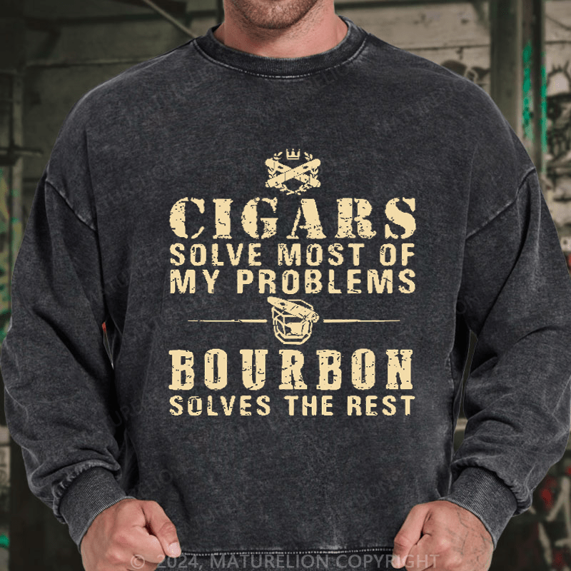 Maturelion Men's Sweatshirt Cigars Solve Most Of My Problems Bourbon Does The Rest Sweatshirt