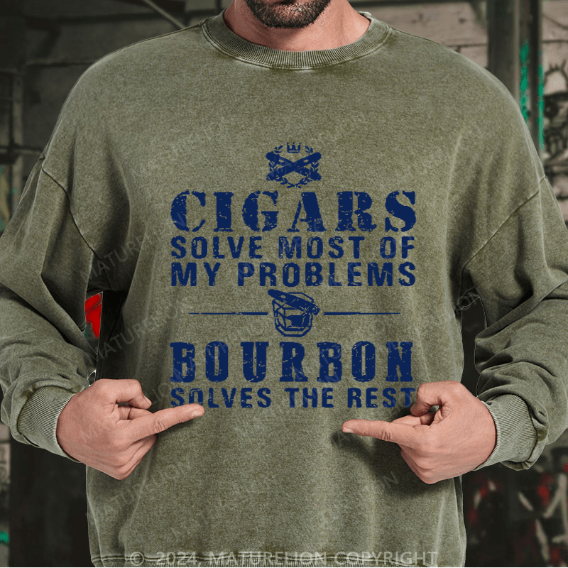 Maturelion Men's Sweatshirt Cigars Solve Most Of My Problems Bourbon Does The Rest Sweatshirt