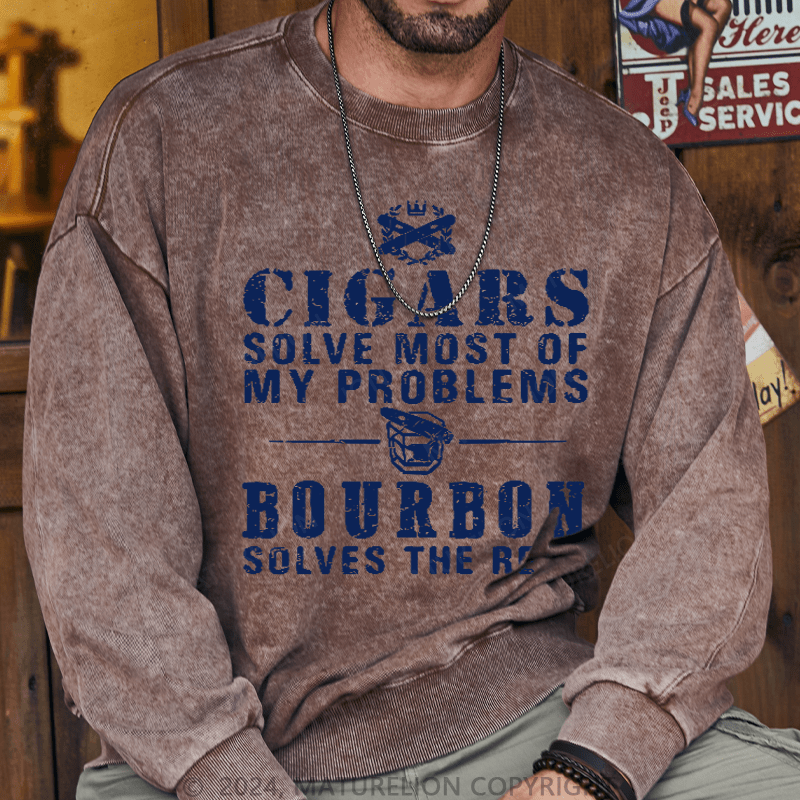 Maturelion Men's Sweatshirt Cigars Solve Most Of My Problems Bourbon Does The Rest Sweatshirt