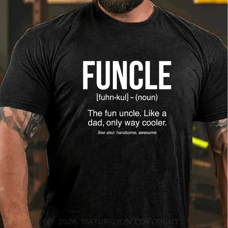Maturelion Funcle Definition Fun Uncle Baby Bodysuit or Toddler T-Shirt (Free Customization)