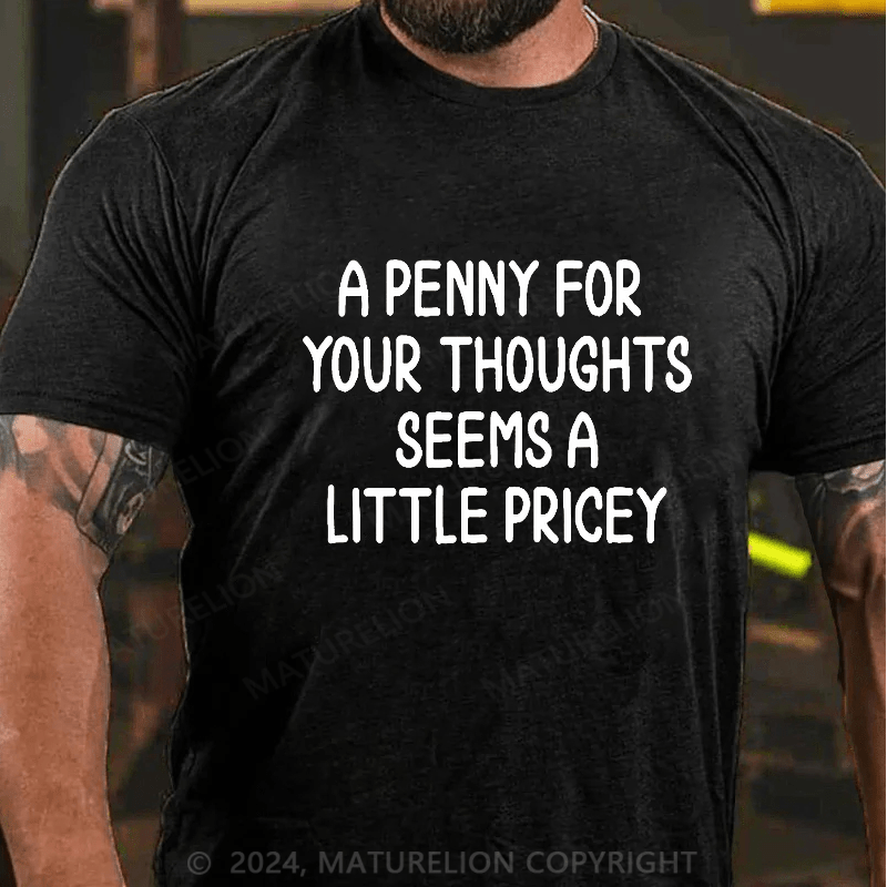 Maturelion Penny For Your Thoughts T-shirt.