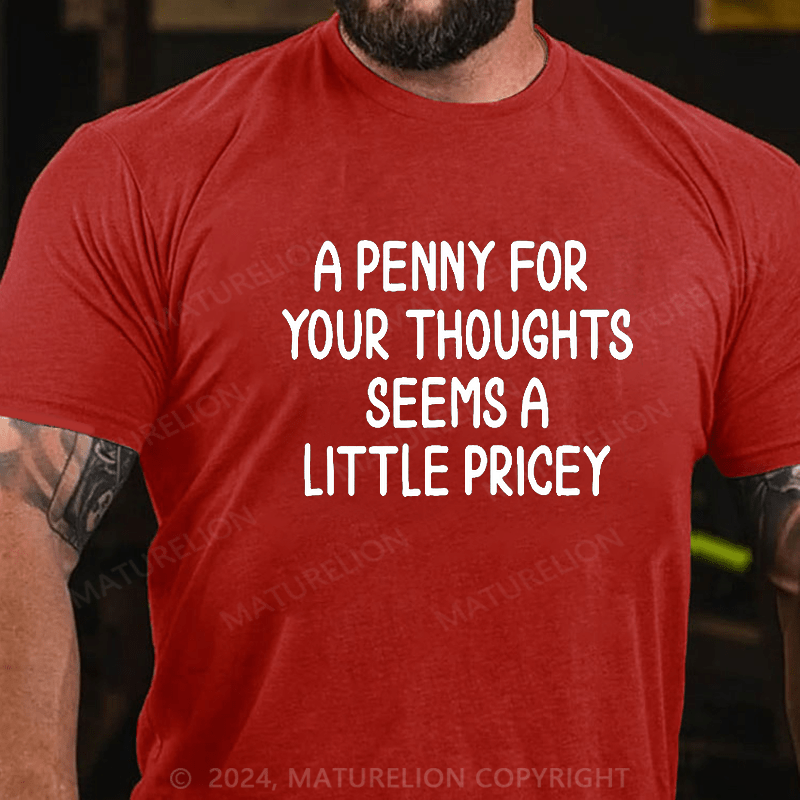 Maturelion Penny For Your Thoughts T-shirt.
