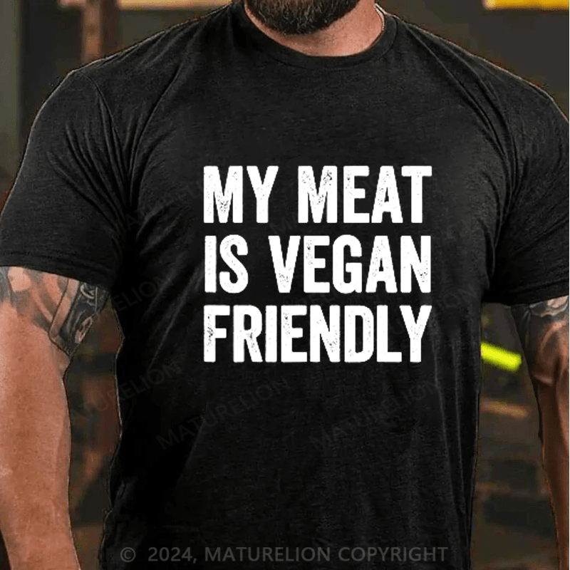 Maturelion Mens My Meat Is Vegan Friendly T-Shirts