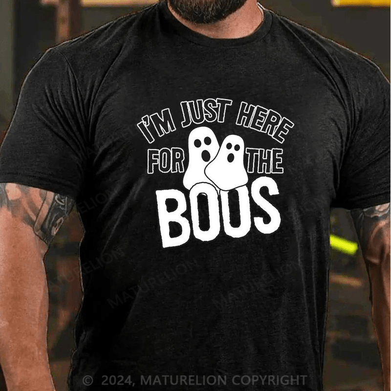 Maturelion I'm Just Here For The Boos Halloween Sarcastic Humor Graphic Funny T Shirt