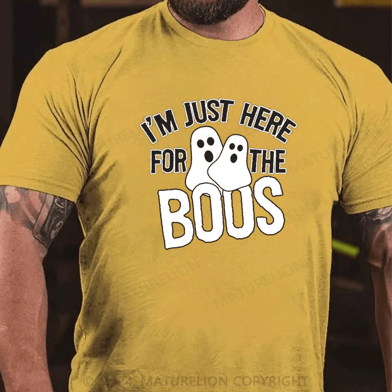 Maturelion I'm Just Here For The Boos Halloween Sarcastic Humor Graphic Funny T Shirt