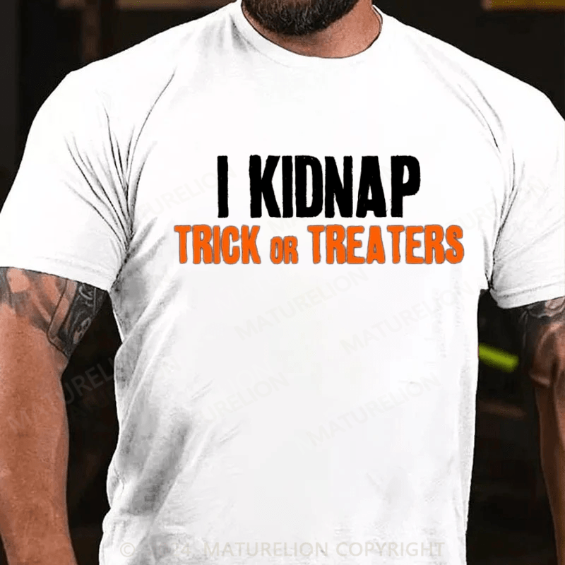 Maturelion I Trick Or Treaters Halloween Sarcastic Humor Graphic Novelty Funny T-Shirt