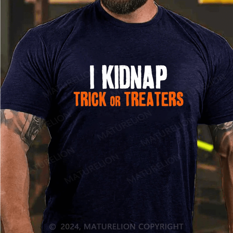 Maturelion I Trick Or Treaters Halloween Sarcastic Humor Graphic Novelty Funny T-Shirt
