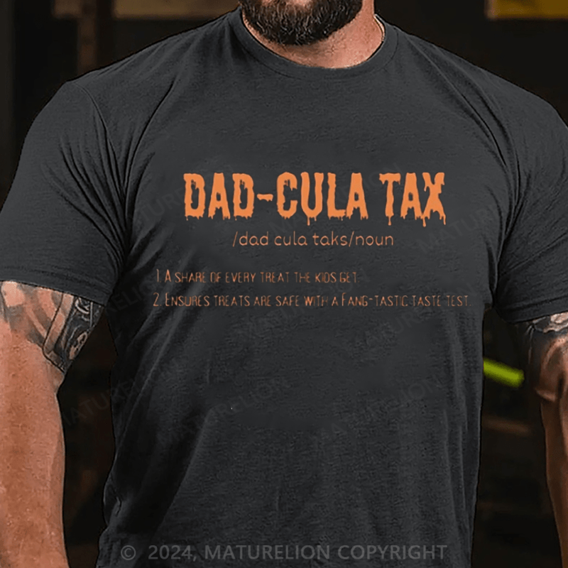 Maturelion Halloween Dad-cula Tax T-Shirt