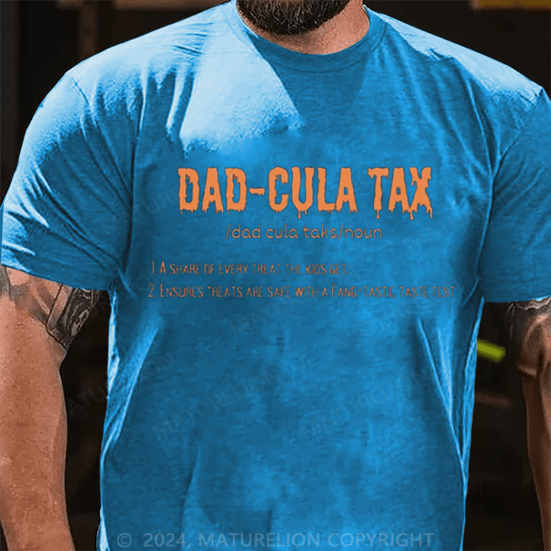 Maturelion Halloween Dad-cula Tax T-Shirt