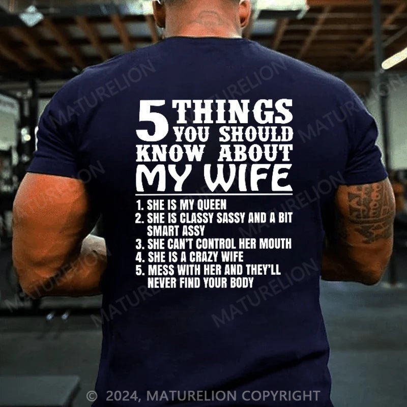 Maturelion 5 Things You Should Know About My Wife She Is My Queen T-Shirt