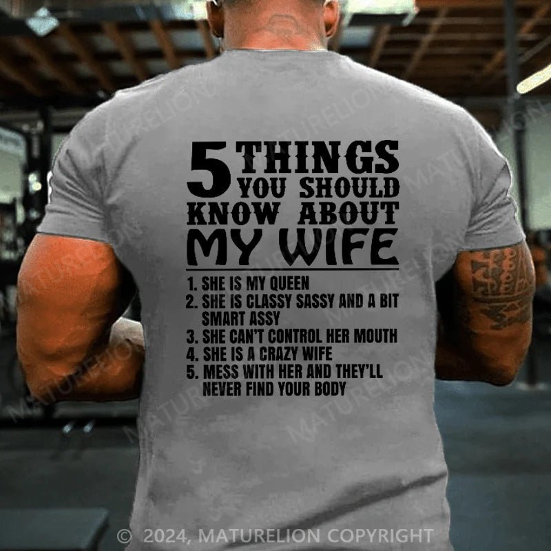 Maturelion 5 Things You Should Know About My Wife She Is My Queen T-Shirt