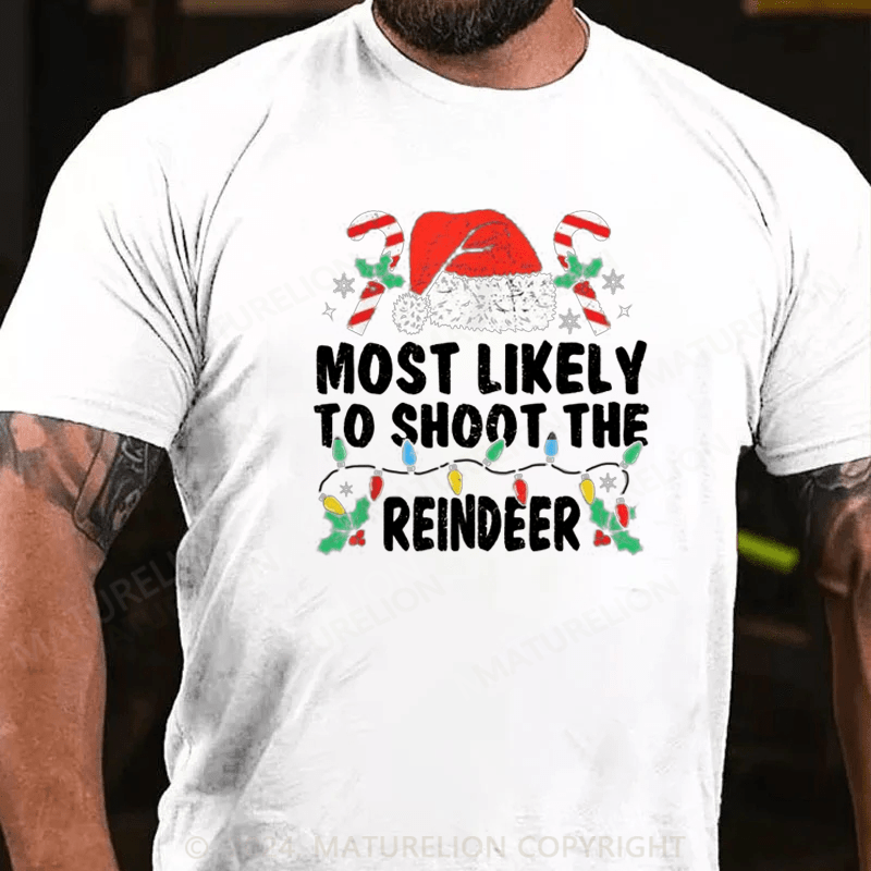Matuerlion Most Likely To Shoot The Reindeer Family Matching Christmas T-Shirt (Free Customization)
