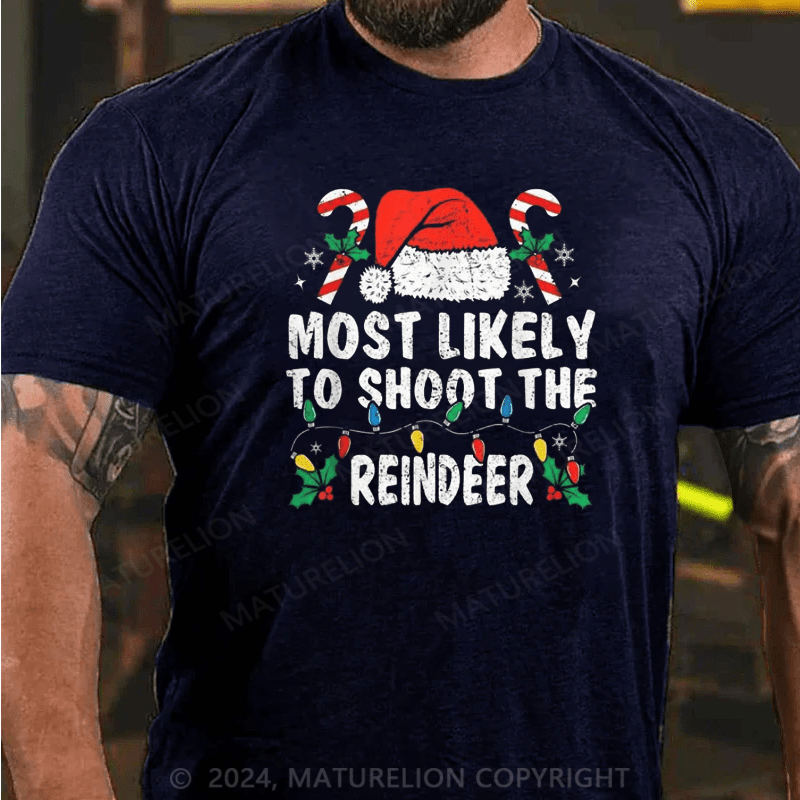 Matuerlion Most Likely To Shoot The Reindeer Family Matching Christmas T-Shirt (Free Customization)