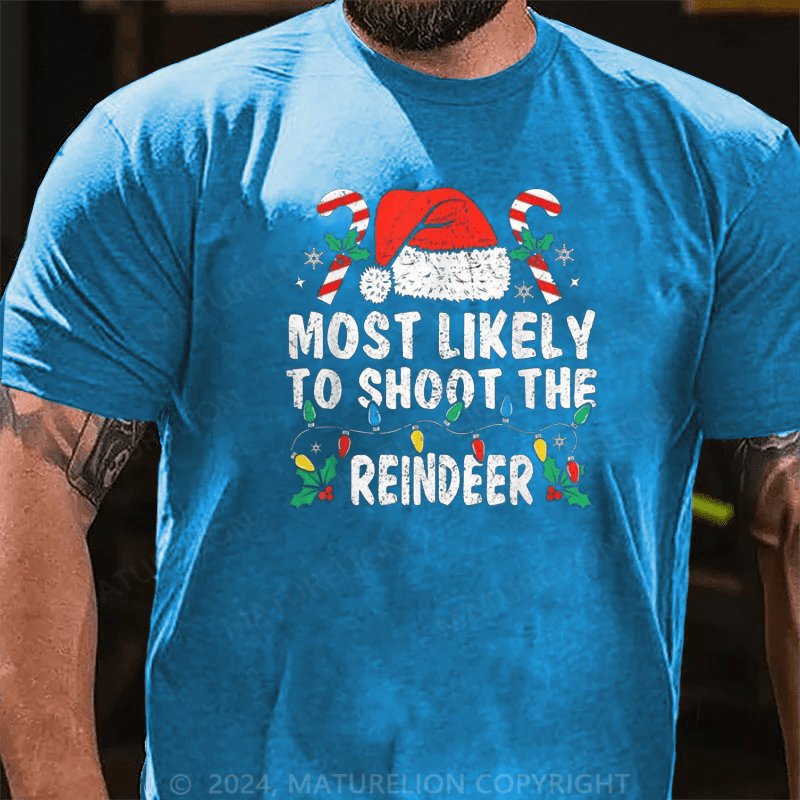Matuerlion Most Likely To Shoot The Reindeer Family Matching Christmas T-Shirt (Free Customization)
