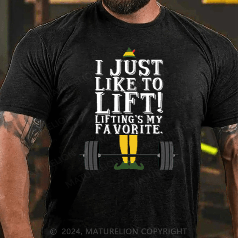 Maturelion I Like To Lift Lifting Is My Favorite Christmas T-Shirt