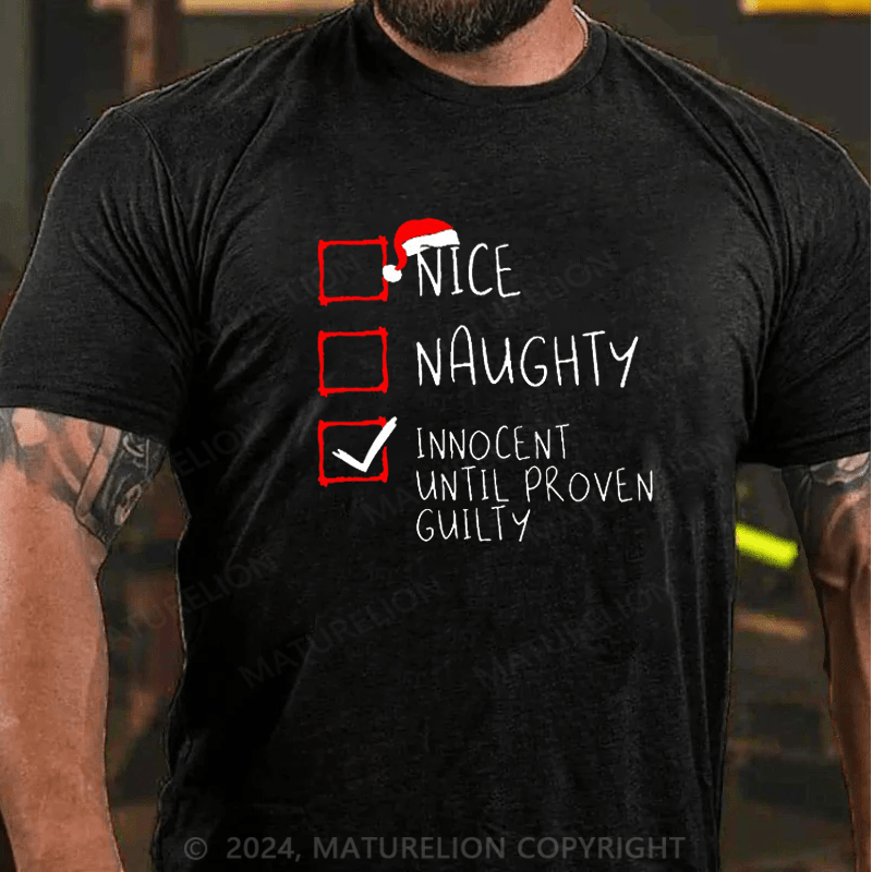Maturelion Nice Naughty Innocent Until Proven Guilty Christmas T-shirt (Free Customization)