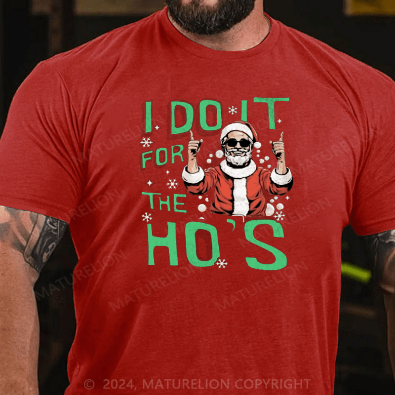Maturelion Christmas T-Shirt I Do It For The HoS Funny Christmas Santa Claus T-Shirt