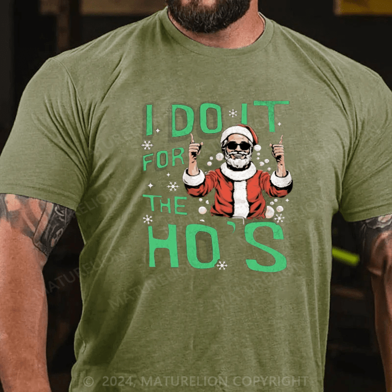 Maturelion Christmas T-Shirt I Do It For The HoS Funny Christmas Santa Claus T-Shirt