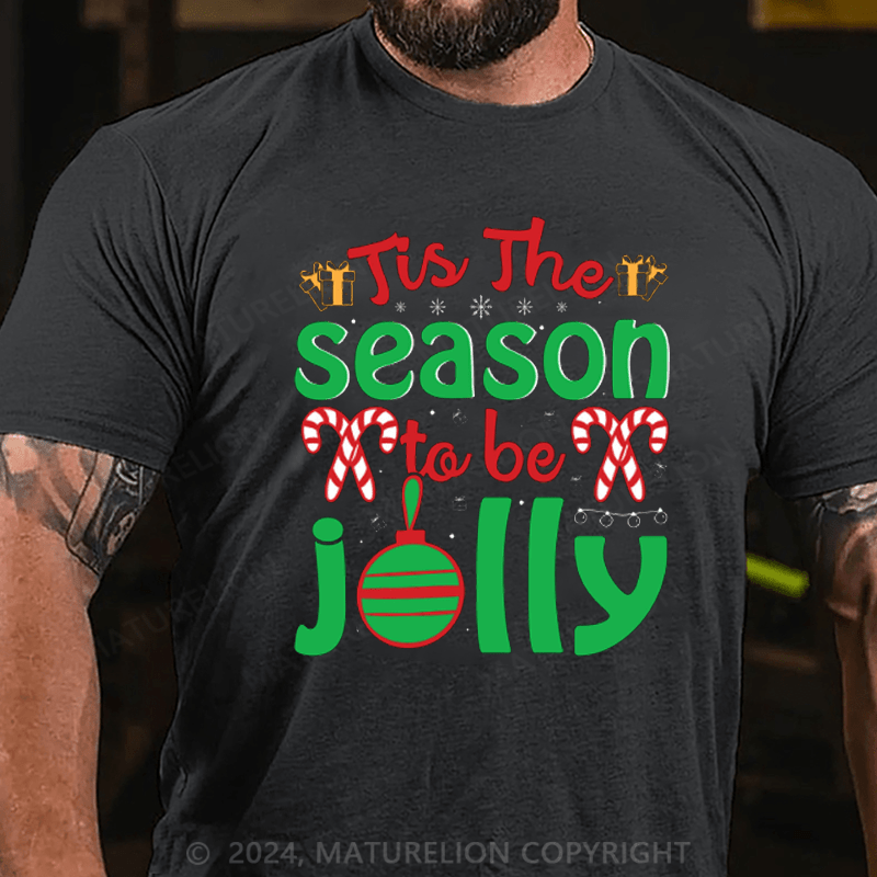 Maturelion Tis The Season to Be Jolly Time for Families Holiday Cheers Joy to The World Xmas Santa Claus’s Love Christmas T-Shirt