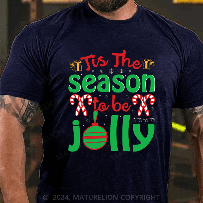 Maturelion Tis The Season to Be Jolly Time for Families Holiday Cheers Joy to The World Xmas Santa Claus’s Love Christmas T-Shirt