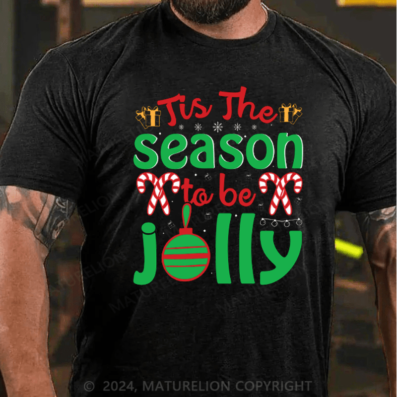 Maturelion Tis The Season to Be Jolly Time for Families Holiday Cheers Joy to The World Xmas Santa Claus’s Love Christmas T-Shirt