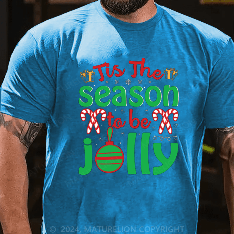 Maturelion Tis The Season to Be Jolly Time for Families Holiday Cheers Joy to The World Xmas Santa Claus’s Love Christmas T-Shirt