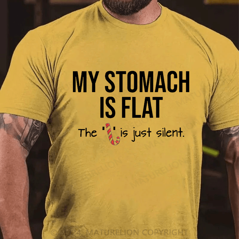 Maturelion Christmas T-Shirt My Stomach Is Flat The L Is Just Silent Funny Cotton T-shirt