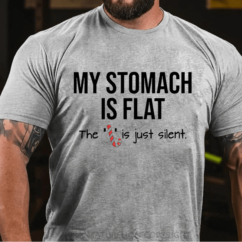 Maturelion Christmas T-Shirt My Stomach Is Flat The L Is Just Silent Funny Cotton T-shirt