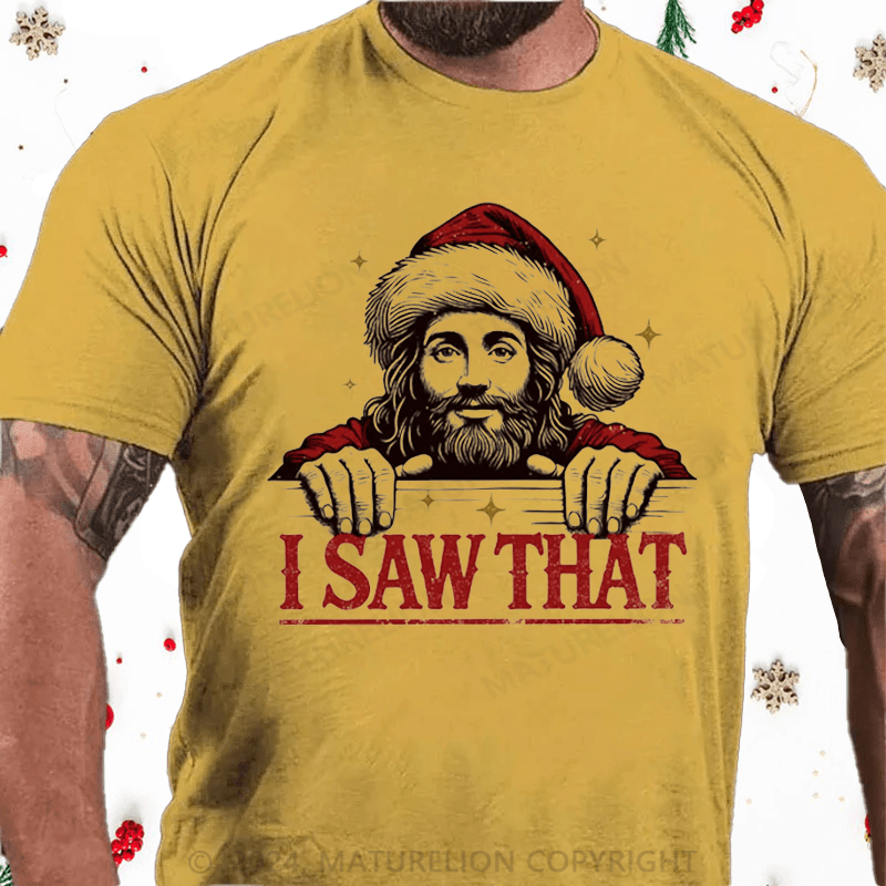 Matuerlion Christmas T-Shirt I Saw That T-Shirt
