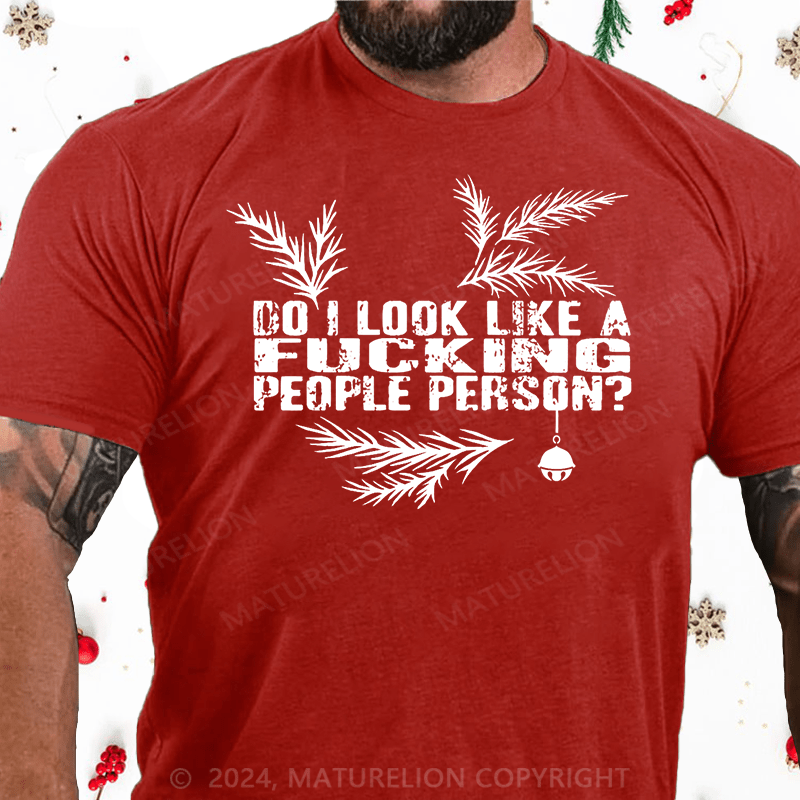 Matuerlion Christmas T-Shirt Do I Look Like A Fucking People Person Cotton T-shirt