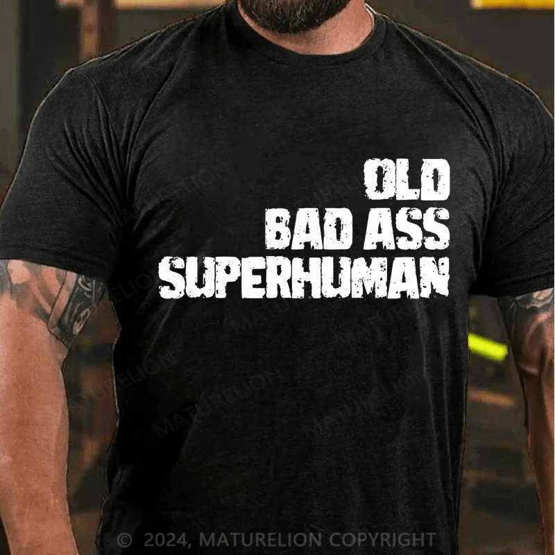 Matuerlion Old Man Saying Gag Birthday For Dad Fathers Day T-Shirt