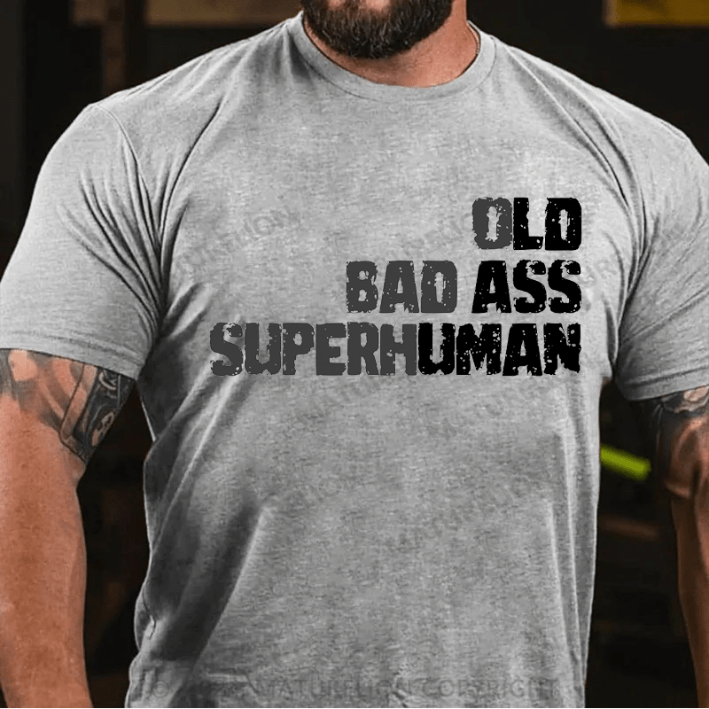 Matuerlion Old Man Saying Gag Birthday For Dad Fathers Day T-Shirt