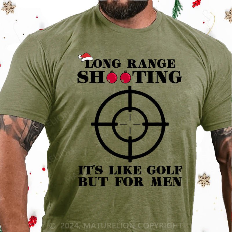 Maturelion Christmas T-Shirt Long Range Shooting It's Like Golf But For Men Cotton T-shirt