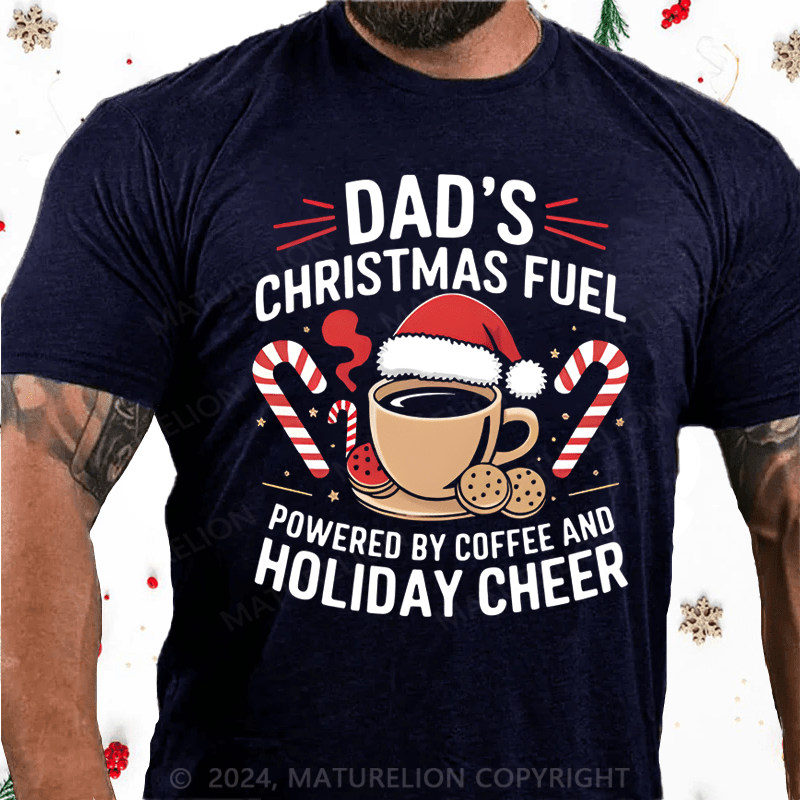 Maturelion Christmas T-Shirt Dad's Christmas Fuel T-Shirt