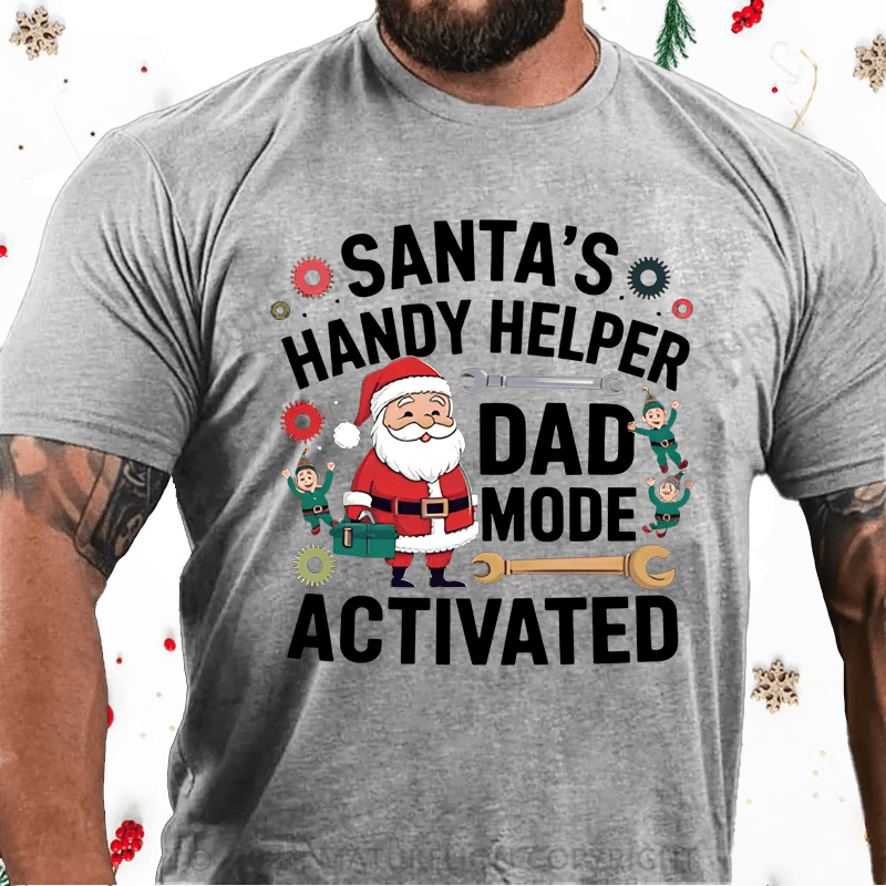 Maturelion Christmas T-Shirt Santa's Handy Helper Dad Mode Activated T-Shirt