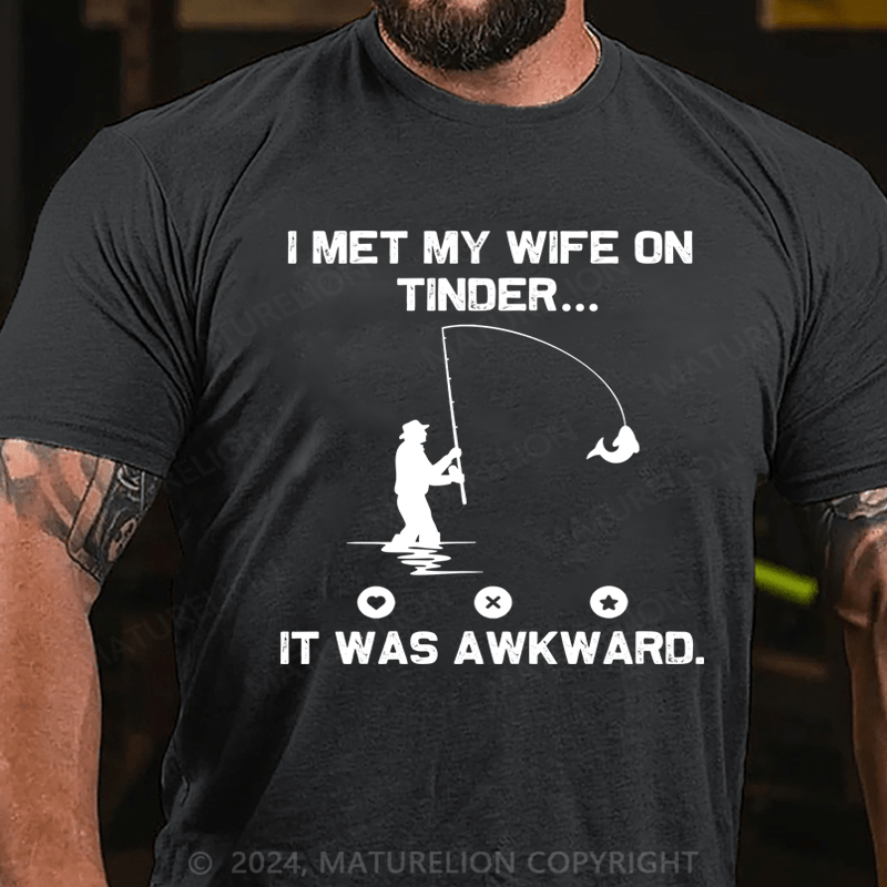 Maturelion Men's T-Shirt I Fish Because My Wife Wont Follow Me There Funny Fishing T-Shirt