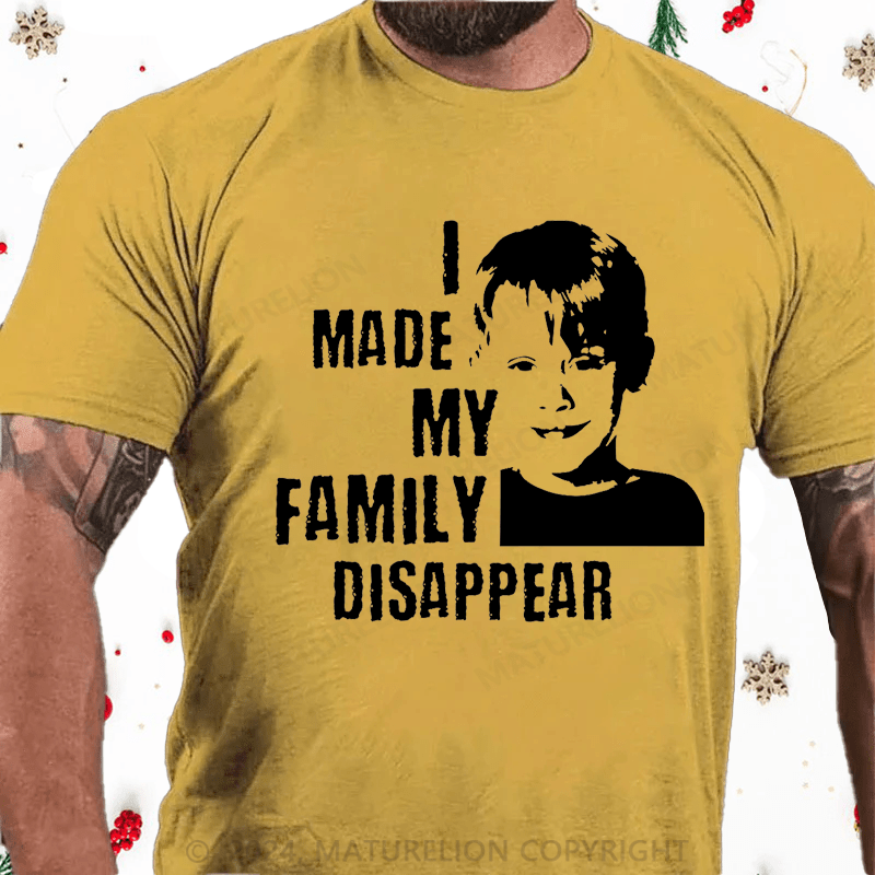 Maturelion Christmas T-Shirt I Made My Family Disappear Cotton T-Shirt