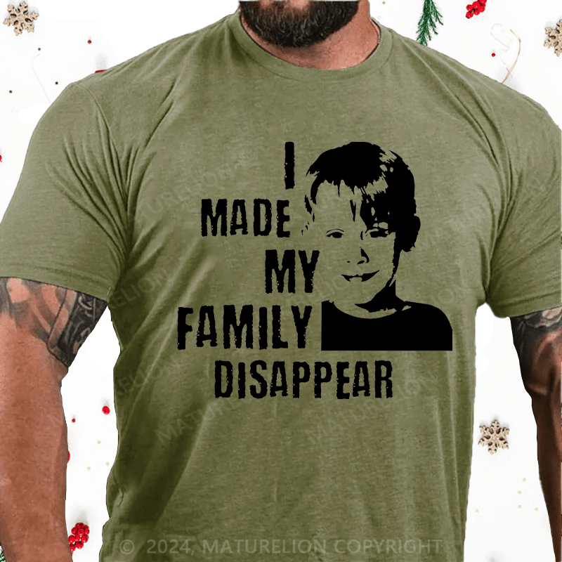 Maturelion Christmas T-Shirt I Made My Family Disappear Cotton T-Shirt
