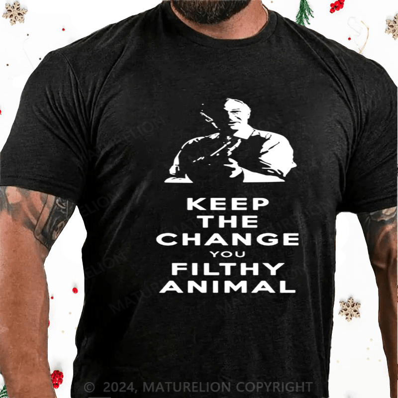 Maturelion Christmas T-Shirt Keep the Change, Ya Filthy Animal Cotton T-Shirt