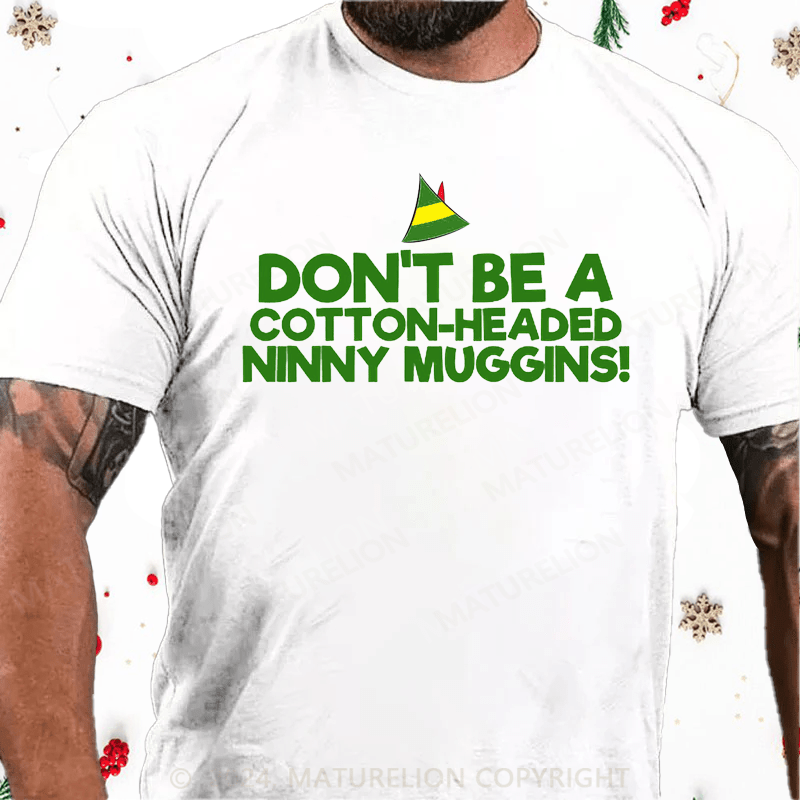 Maturelion Christmas T-Shirt Headed Ninny Muggins Cotton T-Shirt (Free Customization)