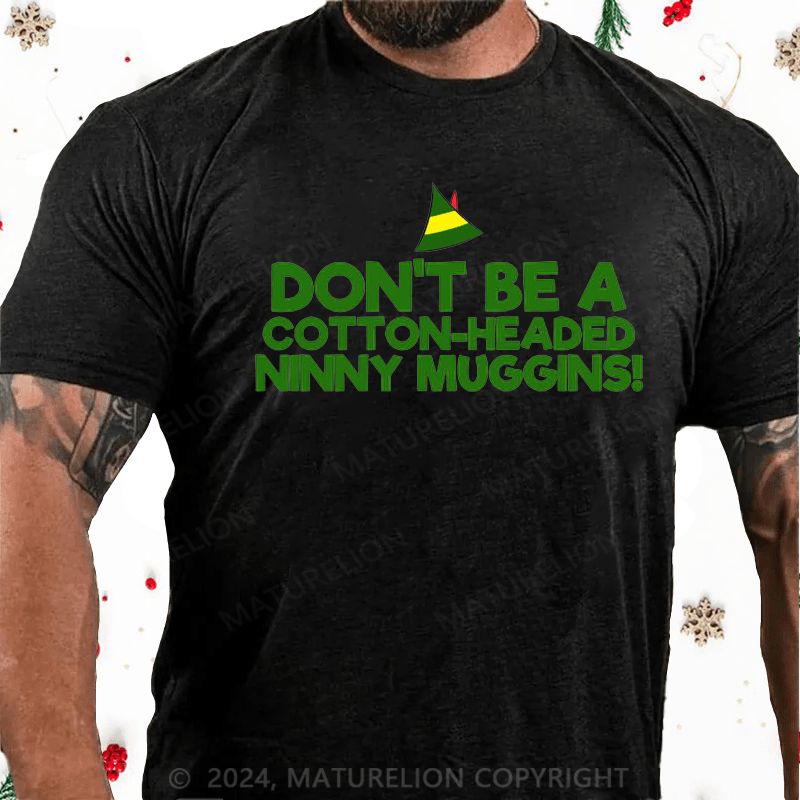 Maturelion Christmas T-Shirt Headed Ninny Muggins Cotton T-Shirt (Free Customization)