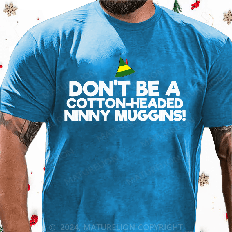 Maturelion Christmas T-Shirt Headed Ninny Muggins Cotton T-Shirt (Free Customization)